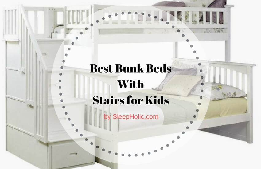 Best Bunk Beds With Stairs Safe For, Toddler Bunk Beds With Stairs