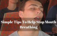Mouth Breathing Treatment: Stop Mouth Breathing with 9 Easy Everyday Tips