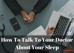 How to Talk to Your Doctor About Your Sleep
